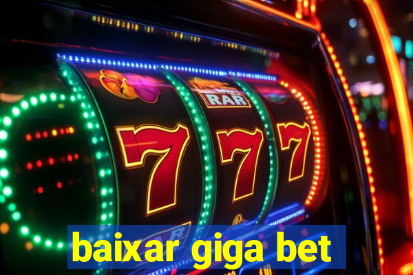 baixar giga bet