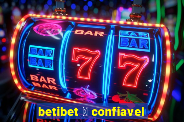 betibet 茅 confiavel