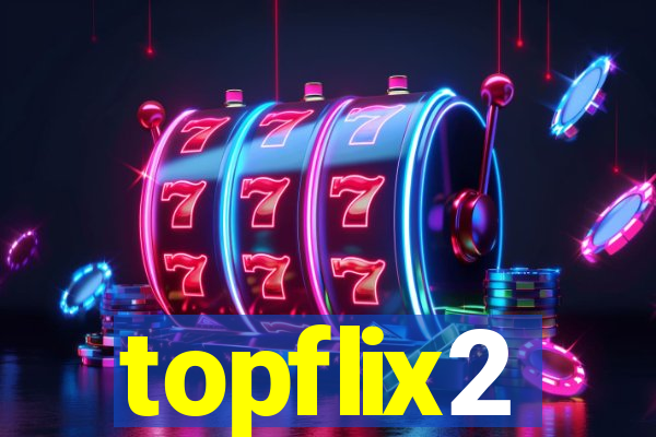 topflix2