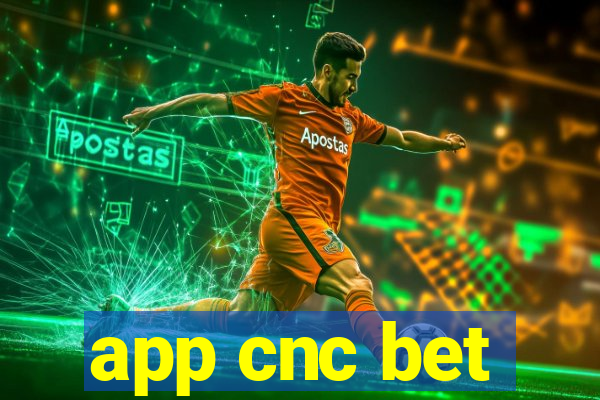 app cnc bet