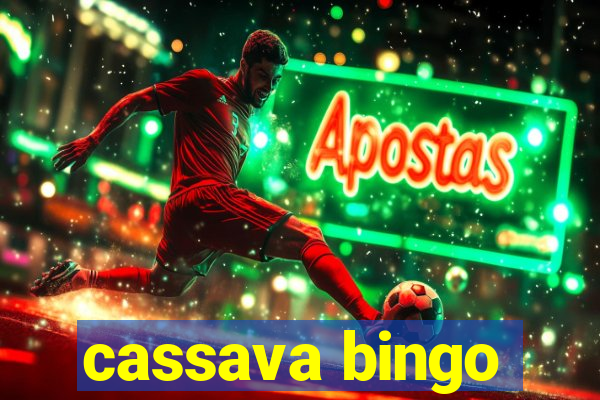 cassava bingo