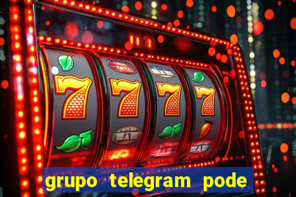 grupo telegram pode tudo gay