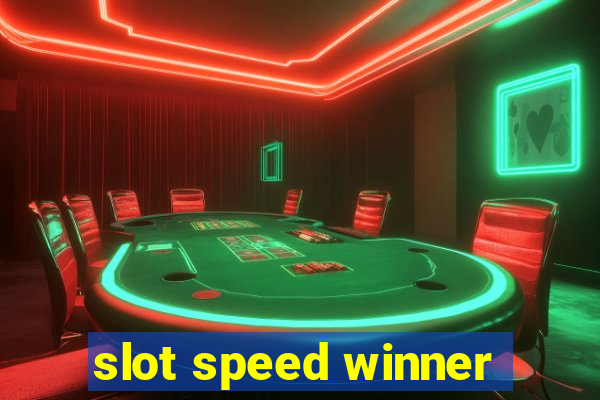 slot speed winner