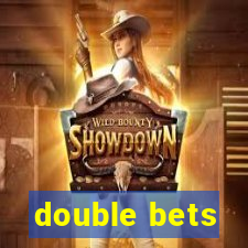 double bets