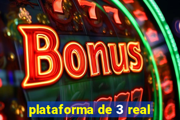 plataforma de 3 real