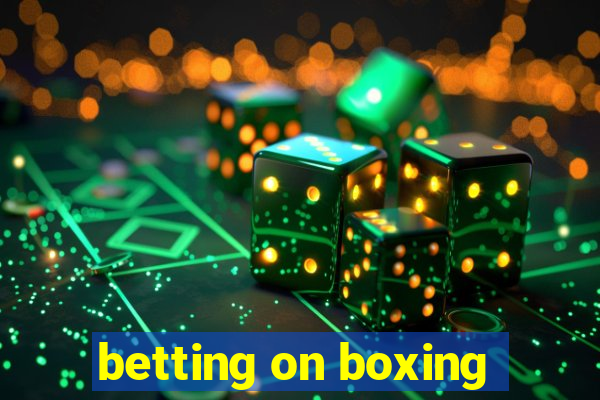 betting on boxing