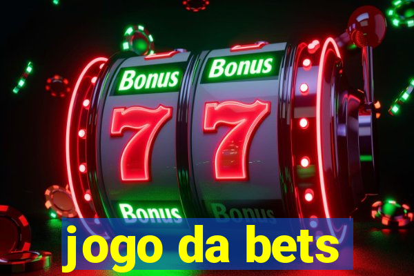 jogo da bets