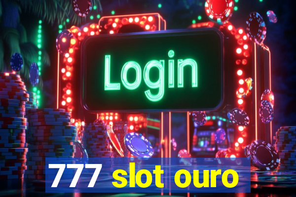 777 slot ouro