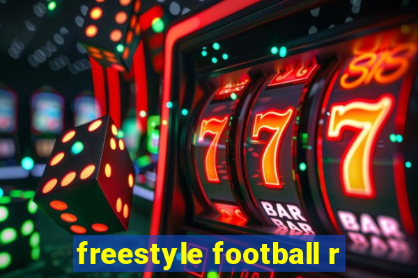 freestyle football r