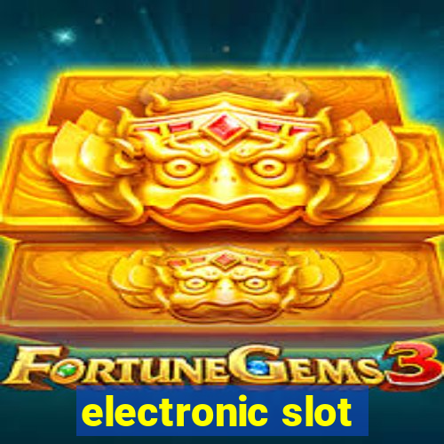 electronic slot