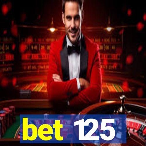 bet 125