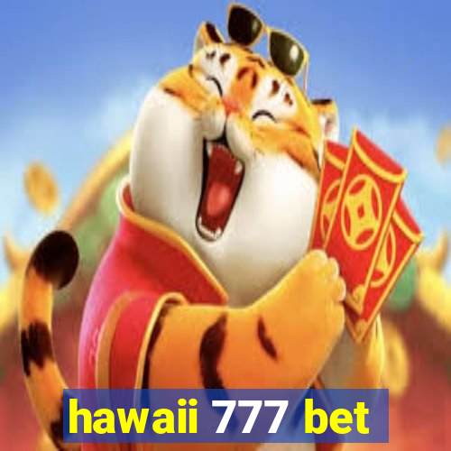 hawaii 777 bet