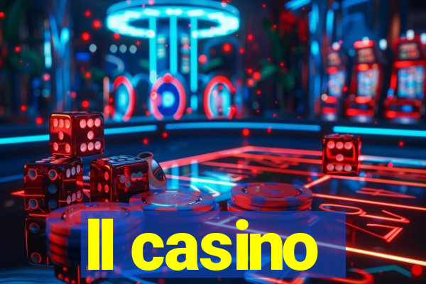 ll casino