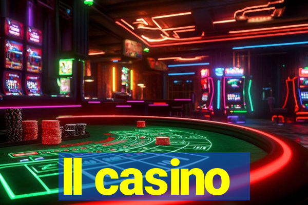 ll casino