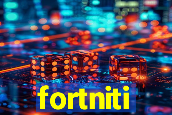 fortniti