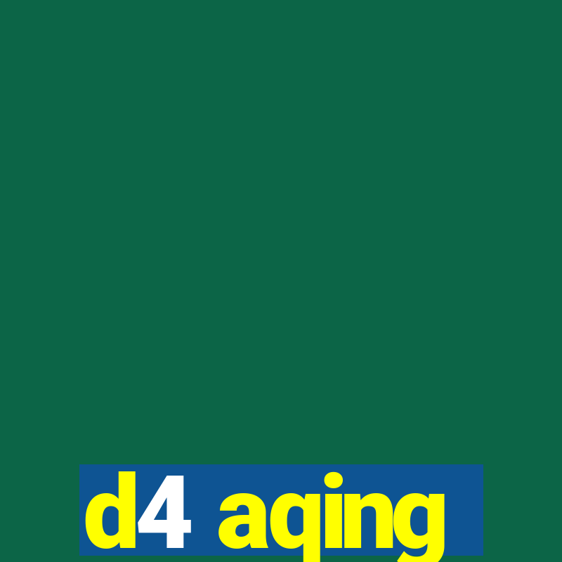 d4 aqing