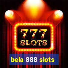 bela 888 slots