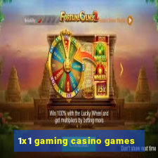 1x1 gaming casino games