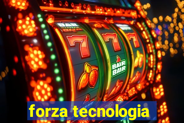 forza tecnologia