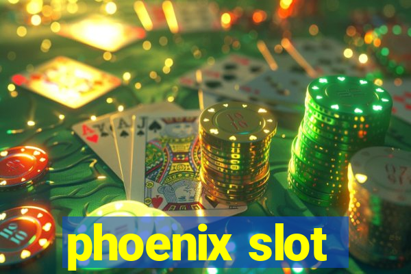 phoenix slot