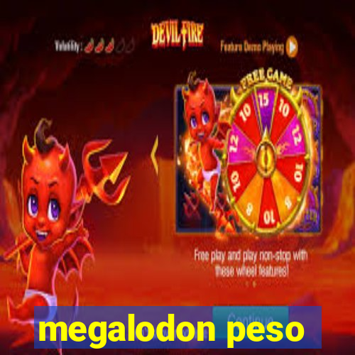 megalodon peso