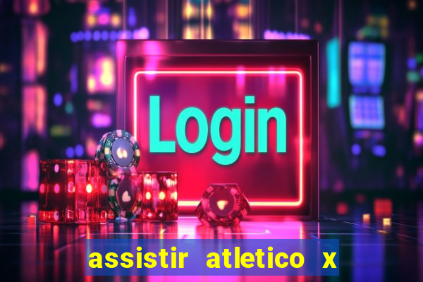 assistir atletico x botafogo futemax