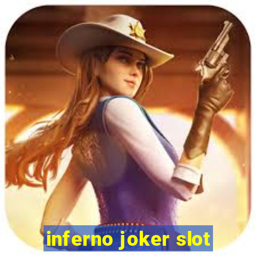 inferno joker slot