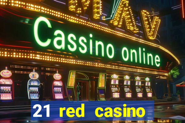 21 red casino bonus code