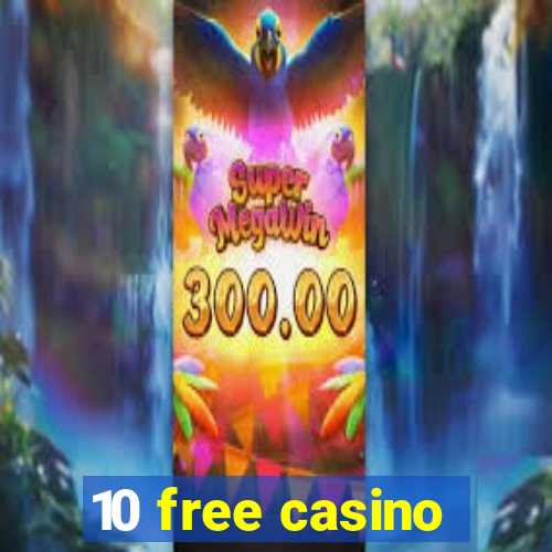 10 free casino