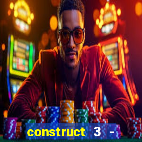 construct 3 - criar jogos