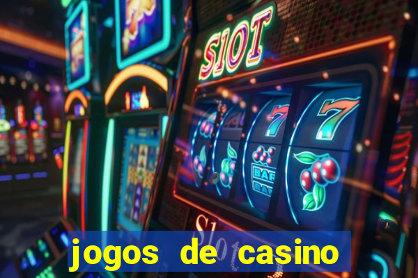 jogos de casino sem deposito