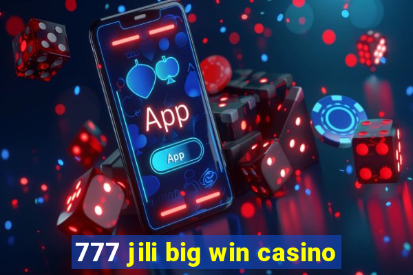 777 jili big win casino