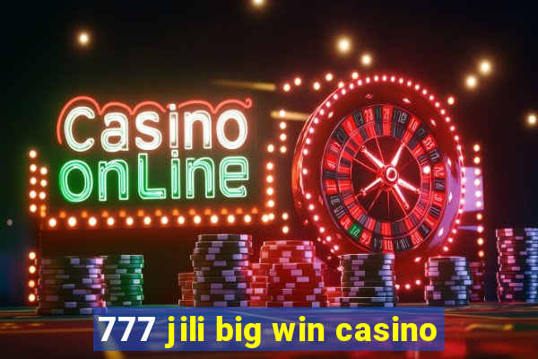 777 jili big win casino