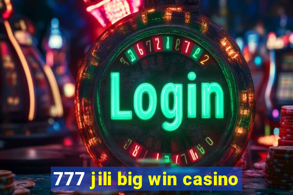 777 jili big win casino