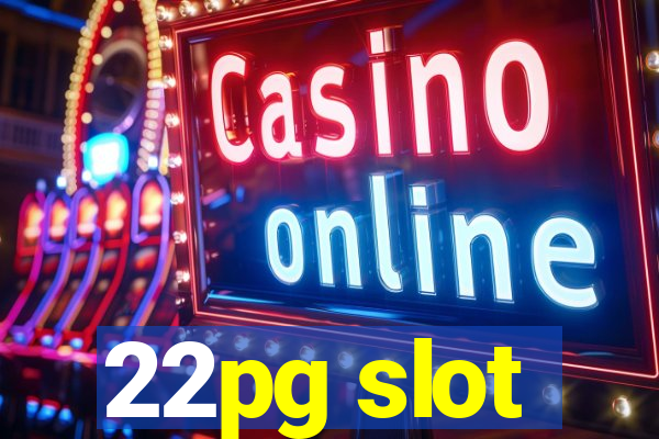 22pg slot