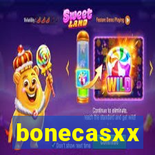 bonecasxx