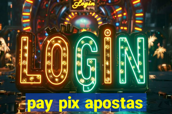 pay pix apostas