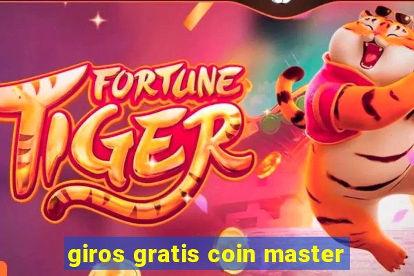 giros gratis coin master