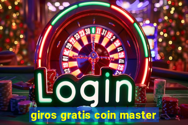 giros gratis coin master