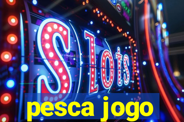 pesca jogo