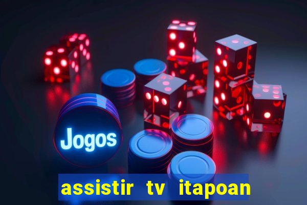 assistir tv itapoan record bahia ao vivo gratis