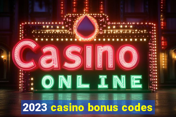 2023 casino bonus codes