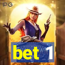 bet 1