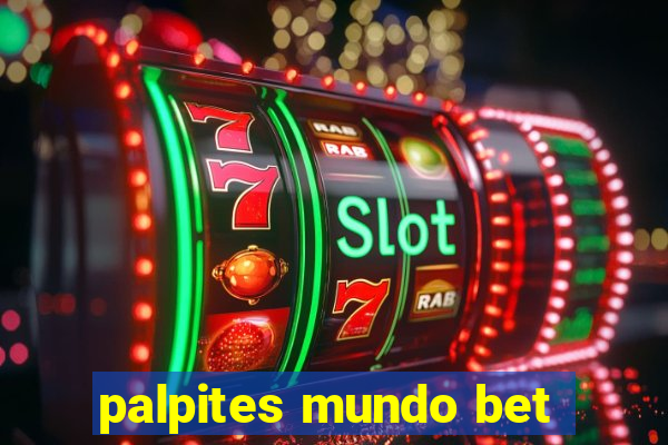 palpites mundo bet