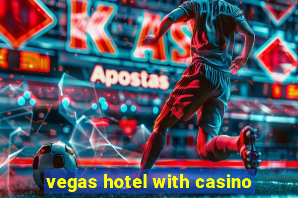 vegas hotel with casino