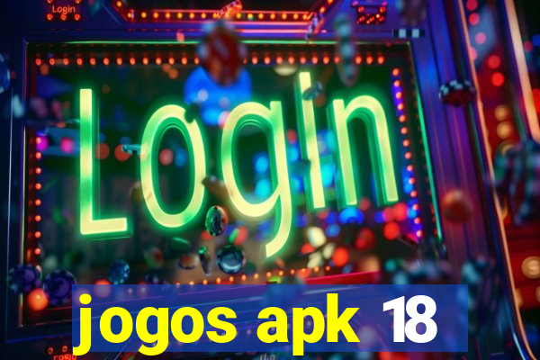 jogos apk 18