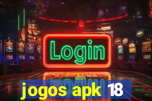 jogos apk 18