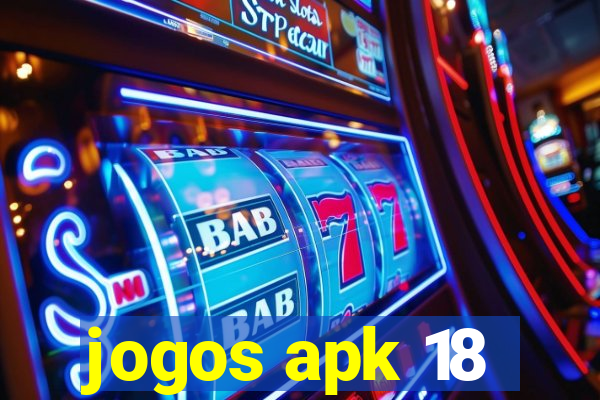 jogos apk 18