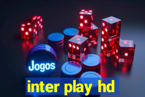 inter play hd