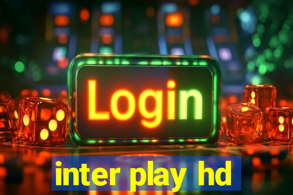 inter play hd